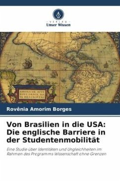 Von Brasilien in die USA: Die englische Barriere in der Studentenmobilität - Borges, Rovênia Amorim