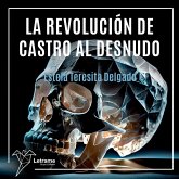 La revolución de Castro al desnudo (MP3-Download)