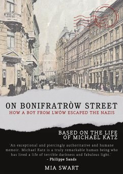 On Bonifratrów Street: How a boy from Lwów escaped the Nazis - Swart, Mia