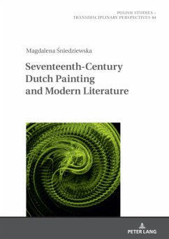 Seventeenth- Century Dutch Painting and Modern Literature - Sniedziewska, Magdalena