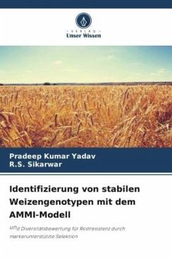 Identifizierung von stabilen Weizengenotypen mit dem AMMI-Modell - Yadav, Pradeep Kumar;Sikarwar, R.S.