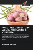 Valutare l'Effetto Di Aglio, Rosmarino E Curcuma