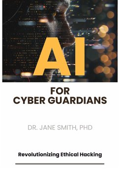 AI for Cyber Guardians - Smith, PhD, Jane