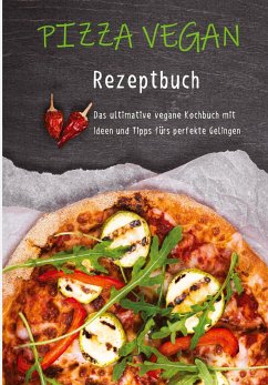 Pizza vegan - Rezeptbuch - Steiner, Ulrike