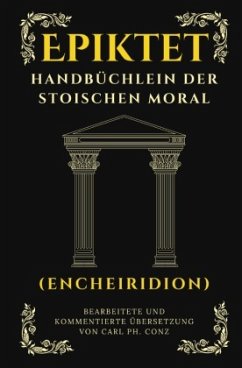 Handbüchlein der stoischen Moral - Epiktet, Epiktet