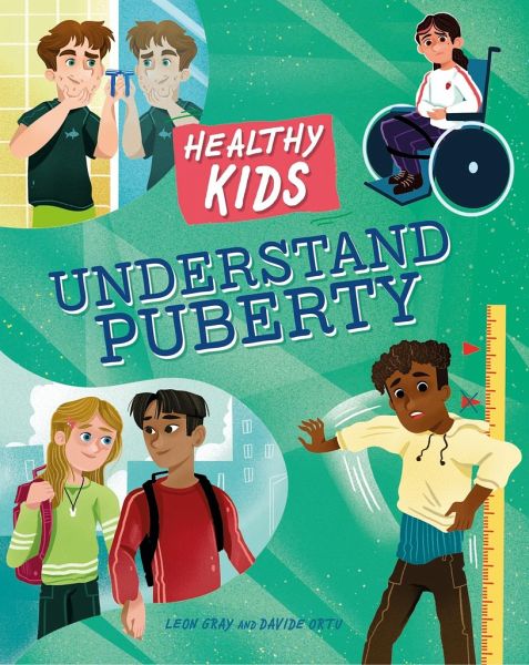 Healthy Kids: Understand Puberty Healthy Kids: Understand Puberty