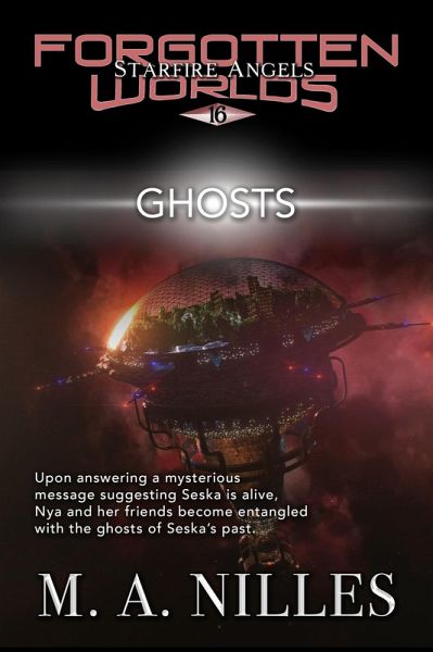 Ghosts (Starfire Angels: Forgotten Worlds, #16) (eBook, ePUB) Ghosts (Starfire Angels: Forgotten Worlds, #16) (eBook, ePUB)
