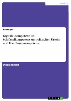 Cover Digitale Kompetenz als Schlüsselkompetenz zur politischen Urteils- und Handlungskompetenz (eBook, PDF)
