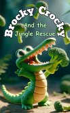 Brocky Crocky and the Jungle Rescue (eBook, ePUB)