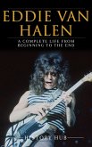 Eddie Van Halen: A Complete Life from Beginning to the End (eBook, ePUB)
