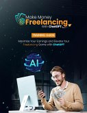 Make Money Freelancing With ChatGPT (eBook, ePUB) Make Money Freelancing With ChatGPT (eBook, ePUB)