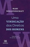 Uma Vindicação dos Direitos dos Homens (eBook, ePUB)