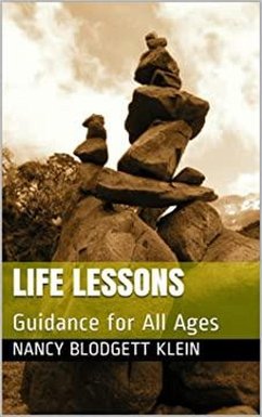 Life Lessons: Guidance for All Ages (eBook, ePUB) - Klein, Nancy Blodgett