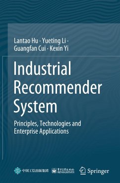 Industrial Recommender System - Hu, Lantao;Li, Yueting;Cui, Guangfan