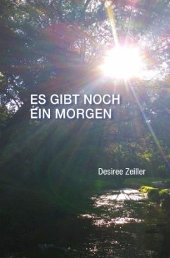 Es gibt noch ein Morgen - Zeiller, Desiree