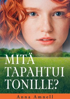 Mitä tapahtui Tonille? - Amnell, Anna