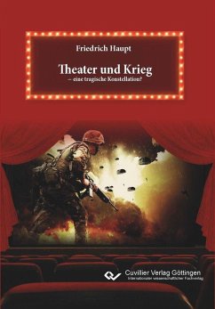Cover Theater und Krieg – eine tragische Konstellation? (eBook, PDF)