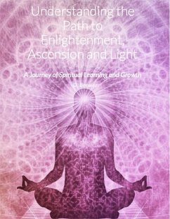 Understanding the Path to Enlightenment, Ascension and Light (eBook, ePUB) - Brewer, D.