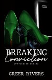 Breaking Conviction (The Conviction Series, #3) (eBook, ePUB)