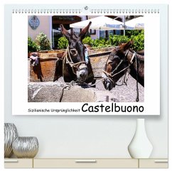 Sizilianische Ursprünglichkeit Castelbuono (hochwertiger Premium Wandkalender 2025 DIN A2 quer), Kunstdruck in Hochglanz