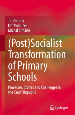 (Post)Socialist Transformation of Primary Schools - Zounek, Jirí;Poloucek, Oto;Simáne, Michal