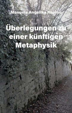 Überlegungen zu einer künftigen Metaphysik - Rapino, Manuela Angelika