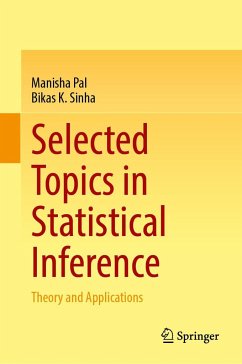 Selected Topics in Statistical Inference - Pal, Manisha;Sinha, Bikas K.