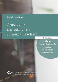 Praxis der betrieblichen Finanzwirtschaft - Müller, Bernd R.