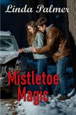 Mistletoe Magic (eBook, ePUB) Mistletoe Magic (eBook, ePUB)