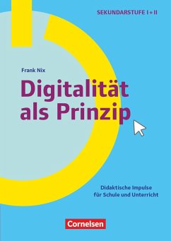 Schule und Unterricht digital - Klasse 5-13 - Nix, Frank