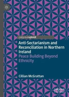 Anti-Sectarianism and Reconciliation in Northern Ireland - McGrattan, Cillian