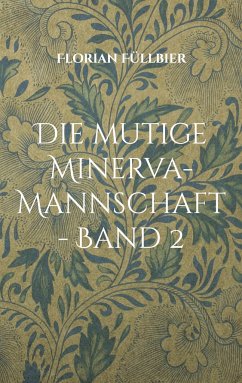 Die mutige Minerva-Mannschaft - Band 2