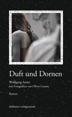 Duft und Dornen - Antes, Wolfgang