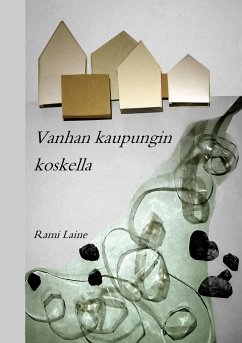 Vanhan kaupungin koskella - Laine, Rami