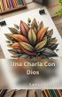 Una Charla Con Dios (espiritualidad,... - Bild 1