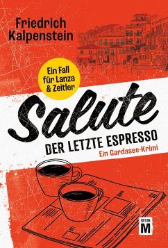 Salute - Der letzte Espresso - Kalpenstein, Friedrich