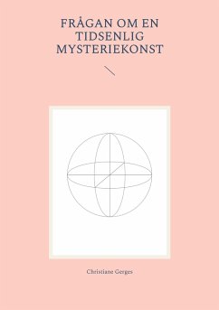 Frågan om en tidsenlig mysteriekonst - Gerges, Christiane