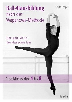 Ballettausbildung nach der Waganowa-Methode (eBook, ePUB) - Frege, Judith