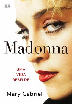 Madonna: Uma vida rebelde (eBook, ePUB) - Gabriel, Mary