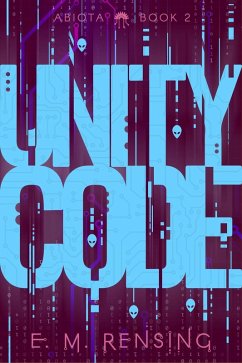 Cover Unity Code (The Abiota Series, #2) (eBook, ePUB)