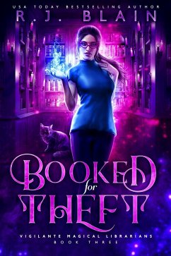 Booked for Theft (Vigilante Magical Librarians, #3) (eBook, ePUB) - Blain, R. J.