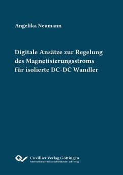 Digitale Ansätze zur Regelung des Magnetisierungsstroms für isolierte DC-DC Wandler - Neumann, Angelika