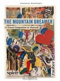 The Mountain Dreamer - A Travel Companion to Yourself. - Stockinger, Jeannette