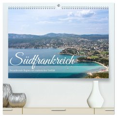 Südfrankreich - Bezaubernde Region mit malerischer Vielfalt (hochwertiger Premium Wandkalender 2025 DIN A2 quer), Kunstdruck in Hochglanz