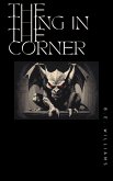 The Thing In The Corner (eBook, ePUB) The Thing In The Corner (eBook, ePUB)