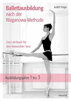 Ballettausbildung nach der Waganowa-Methode (eBook, ePUB) - Frege, Judith