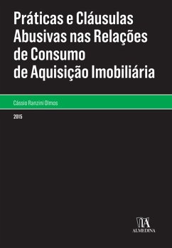 Práticas e Cláusulas Abusivas nas Relações de Consumo de Aquisição Imobiliária (eBook, ePUB) - Olmos, Cássio Ranzini