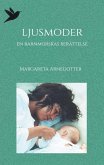 Ljusmoder (eBook, ePUB)