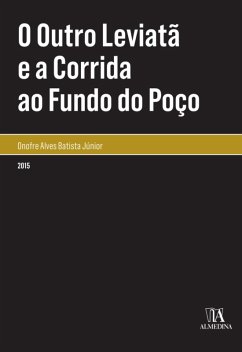 O Outro Leviatã e a Corrida ao Fundo do Poço (eBook, ePUB) - Batista Júnior, Onofre Alves