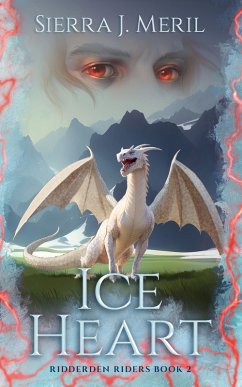 Ice Heart (Ridderden Riders, #2) (eBook, ePUB) - Meril, Sierra J Ice Heart (Ridderden Riders, #2) (eBook, ePUB) - Meril, Sierra J
